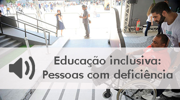 Educação inclusiva: Pessoas com deficiência