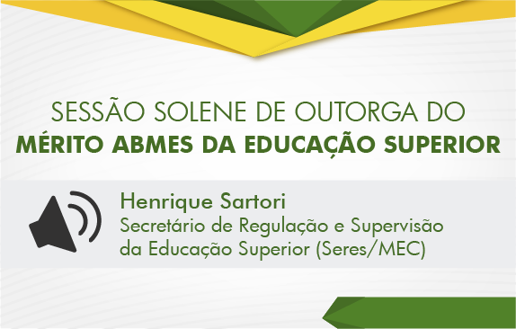 Sessão solene de outorga do Mérito ABMES da Educação Superior (Henrique Sartori)