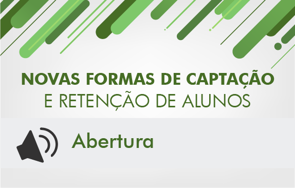 Seminário ABMES | Novas formas de captação e retenção de alunos (Abertura)