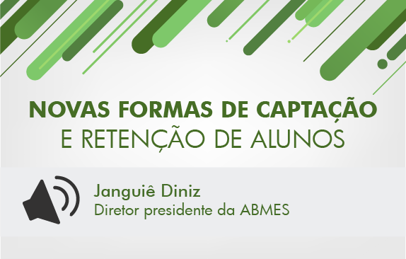 Seminário ABMES | Novas formas de captação e retenção de alunos (Janguiê Diniz)