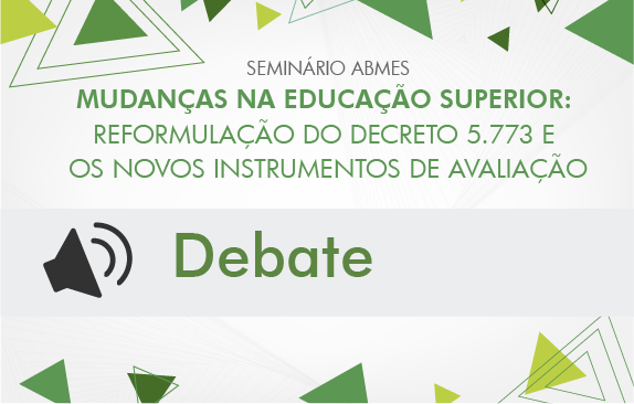 Reformulação do Decreto 5.773 e os novos instrumentos de avaliação (Debate)