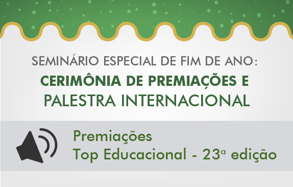 Seminário Especial de Fim de Ano | Premiação Top Educacional 