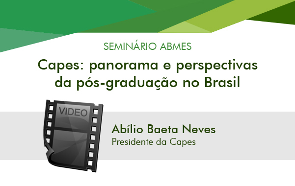 CAPES - panorama e perspectivas da pós-graduação no Brasil (Abílio)