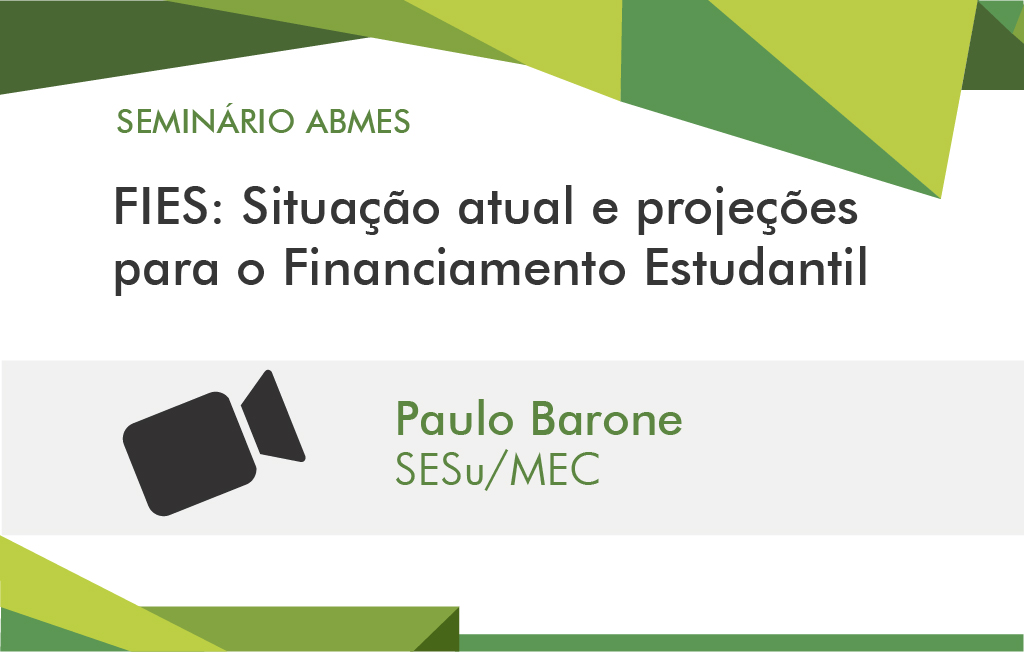 Fies: situação atual e projeções para o Financiamento Estudantil (Paulo Barone)