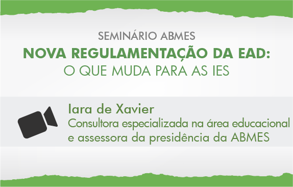 Nova regulamentação da EAD: O que muda para as IES (Iara)