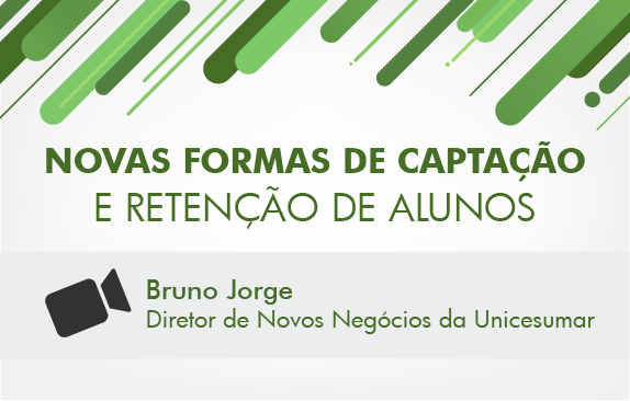 Seminário ABMES | Novas formas de captação e retenção de alunos (Bruno Jorge)