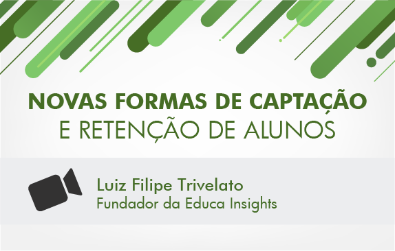 Seminário ABMES | Novas formas de captação e retenção de alunos (Trivelato)