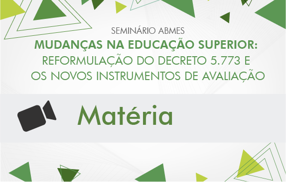 Reformulação do Decreto 5.773 e os novos instrumentos de avaliação (matéria)