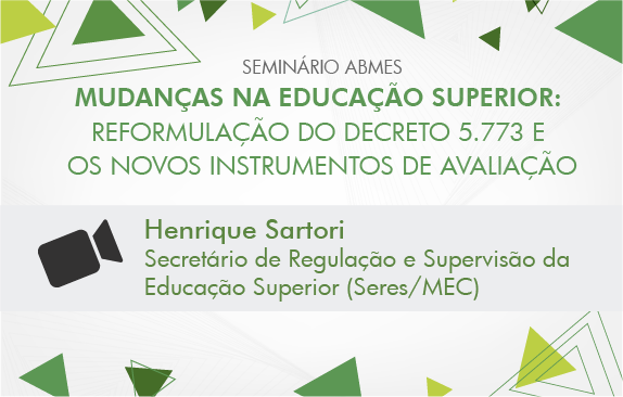 Reformulação do Decreto 5.773 e os novos instrumentos de avaliação (Henrique Sartori)