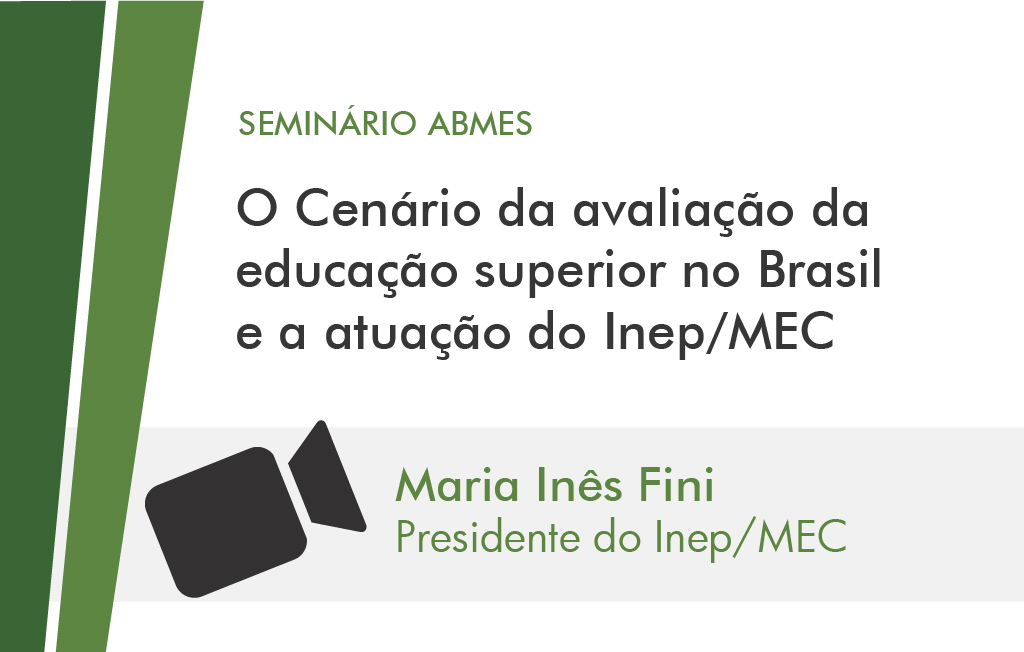 O CENÁRIO DA AVALIAÇÃO DA EDUCAÇÃO SUPERIOR NO BRASIL E A ATUAÇÃO DO INEP/MEC (MARIA INÊS)