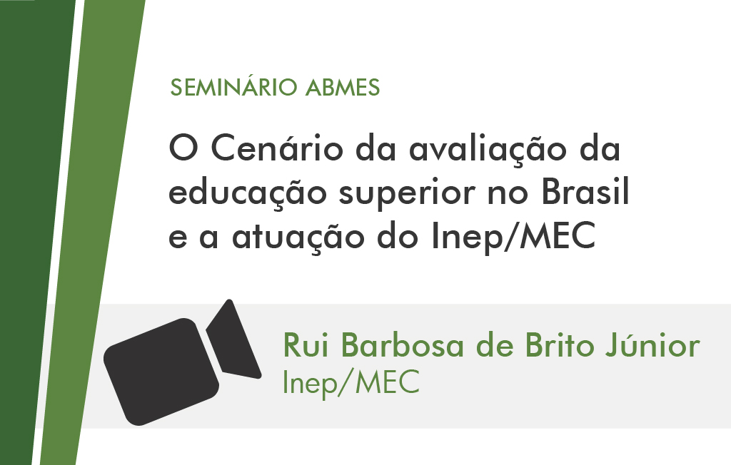 O CENÁRIO DA AVALIAÇÃO DA EDUCAÇÃO SUPERIOR NO BRASIL E A ATUAÇÃO DO INEP/MEC (RUI BARBOSA DE BRITO JÚNIOR)