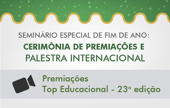 Seminário Especial de Fim de Ano | Premiação Top Educacional 