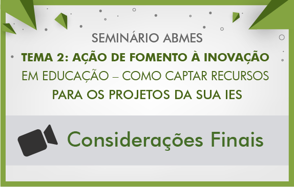 Seminários de fevereiro ABMES | Ação de fomento à inovação em educação (Considerações finais)