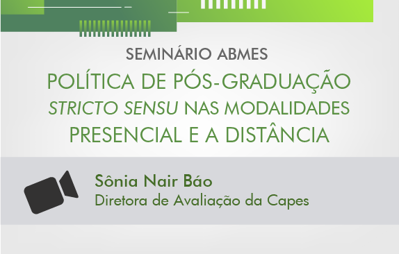 Seminário ABMES| Política de pós-graduação (Sônia Báo)