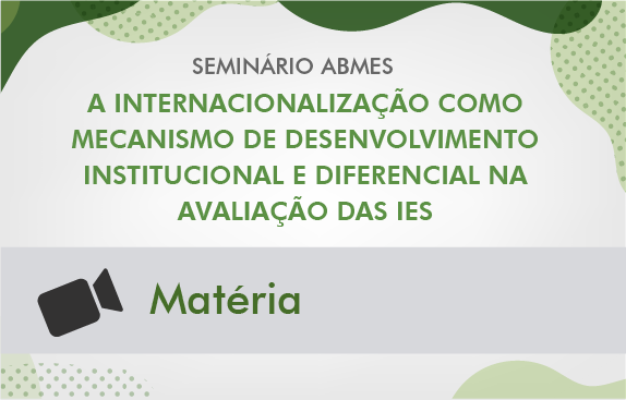 Internacionalização empolga participantes de seminário ABMES